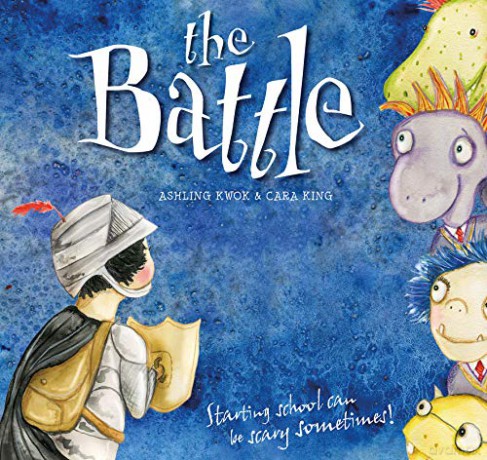 The Battle: Starting school can be scary sometimes! - Ashling Kwok [KSIĄŻKA]