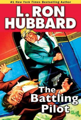 The Battling Pilot (Historical Fiction Short Stories Collection) (Stories from the Golden Age) - L. Ron Hubbard [KSIĄŻKA]