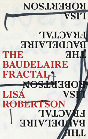 The Baudelaire Fractal - Lisa Robertson [KSIĄŻKA]