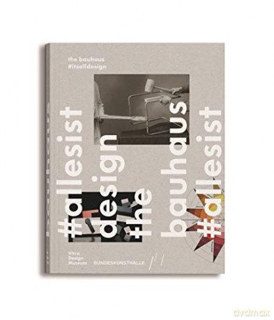 The Bauhaus itsalldesign - Mateo Kries [KSIĄŻKA]