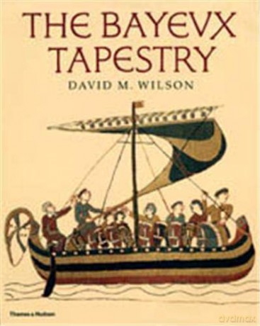 The Bayeux Tapestry: the complete tapestry in colour - David M. Wilson [KSIĄŻKA]