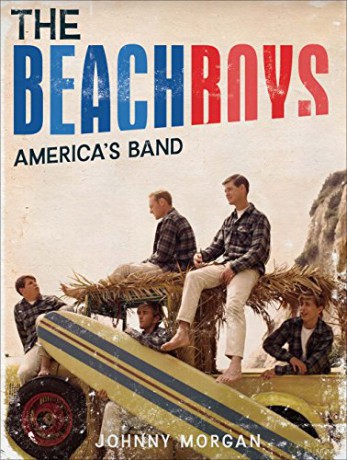 The Beach Boys: America's Band - Johnny Morgan [KSIĄŻKA]