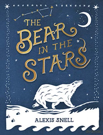 The Bear in the Stars - Alexis Snell [KSIĄŻKA]