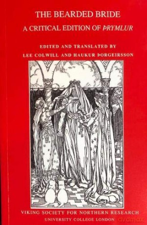 The Bearded Bride: A Critical Edition of THrymlur - Lee Colwill [KSIĄŻKA]