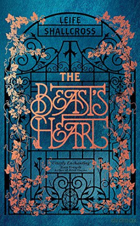 The Beast's Heart: The magical tale of Beauty and the Beast, reimagined from the Beast's point of view - Leife Shallcross [KSIĄŻKA]