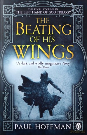 The Beating of his Wings: Paul Hoffman (The Left Hand of God) - Paul Hoffman [KSIĄŻKA]