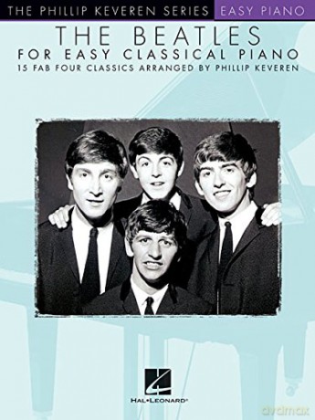 The Beatles for Easy Classical Piano: The Phillip Keveren Series (The Phillip Keveren Series Easy Piano) - Hal Leonard [KSIĄŻKA]
