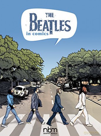 The Beatles in Comics (Nbm Comics Biographies) - Michels Mabel [KSIĄŻKA]
