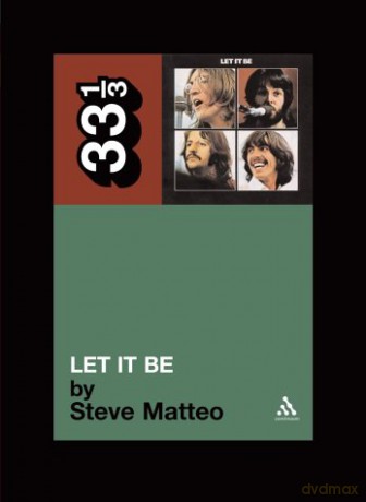 The Beatles' Let It Be (33 1/3) - Steve Matteo [KSIĄŻKA]