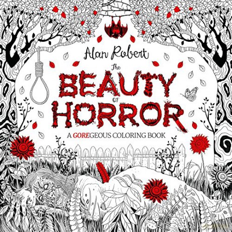 The Beauty of Horror: A GOREgeous Coloring Book: 1 - Alan Robert [KSIĄŻKA]