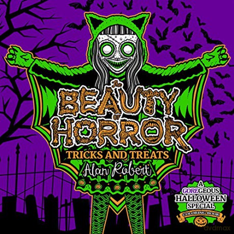 The Beauty of Horror: Tricks and Treats Halloween Coloring Book - Alan Robert [KSIĄŻKA]