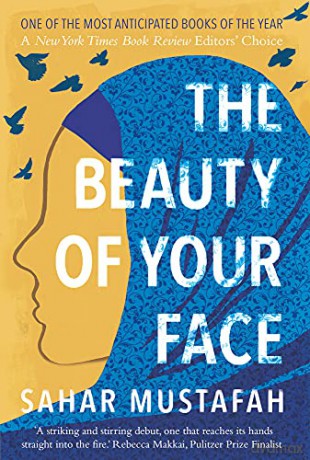 The Beauty of Your Face: One woman's life in a nation at odds with its ideals - Sahar Mustafah [KSIĄŻKA]