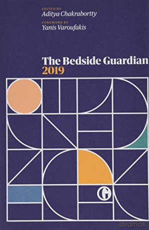 The Bedside Guardian 2019 - Aditya Chakrabortty [KSIĄŻKA]