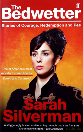 The Bedwetter: Stories of Courage, Redemption, and Pee - Sarah Silverman [KSIĄŻKA]