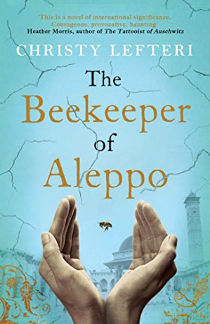 The Beekeeper of Aleppo: The must-read million copy bestseller - Christy Lefteri [KSIĄŻKA]