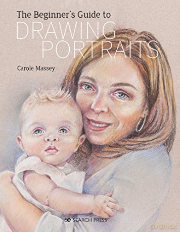 The Beginner's Guide to Drawing Portraits - Carole Massey [KSIĄŻKA]