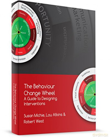 The Behaviour Change Wheel: A Guide To Designing Interventions - Prof Susan Michie [KSIĄŻKA]