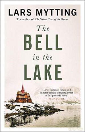 The Bell in the Lake: The Sister Bells Trilogy Vol. 1: The Times Historical Fiction Book of the Month (Sister Bells Trilogy 1) - Lars Mytting [KSIĄŻKA]