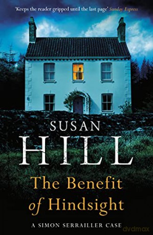 The Benefit of Hindsight: Simon Serrailler Book 10 - Susan Hill [KSIĄŻKA]