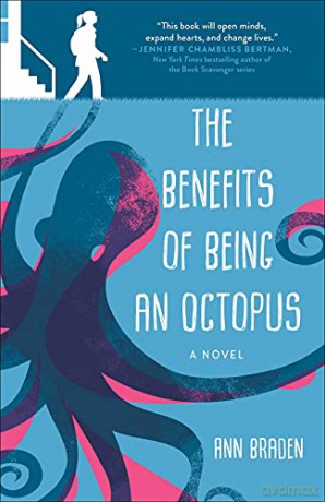 The Benefits of Being an Octopus: A Novel - Ann Braden [KSIĄŻKA]