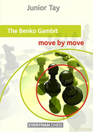 The Benko Gambit: Move by Move - Junior Tay [KSIĄŻKA]