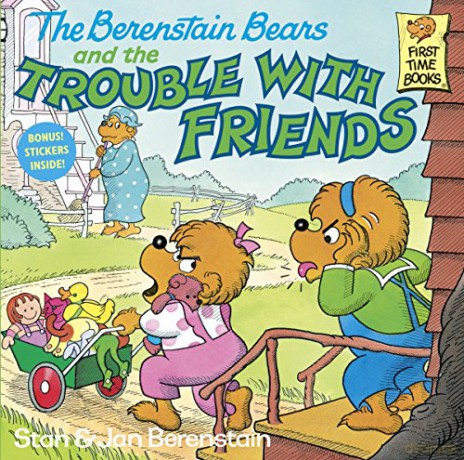 The Berenstain Bears and the Trouble with Friends (First Time Books(R)) - Stan Berenstain [KSIĄŻKA]