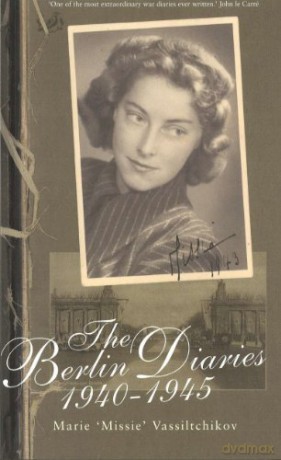 The Berlin Diaries 1940-45 - Marie Vassiltchikov [KSIĄŻKA]