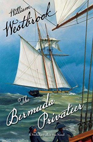 The Bermuda Privateer (The Nicholas Fallon Sea Novels) - William Westbrook [KSIĄŻKA]