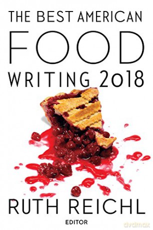 The Best American Food Writing 2018 (Best American Series (R)) - Killingsworth Silvia Killingsworth [KSIĄŻKA]