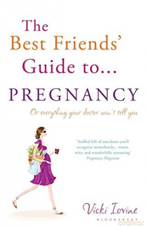 The Best Friends' Guide to Pregnancy - Vicki Iovine [KSIĄŻKA]