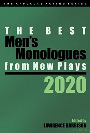 The Best Men's Monologues from New Plays, 2020 (Applause Acting) - Lawrence Harbison [KSIĄŻKA]