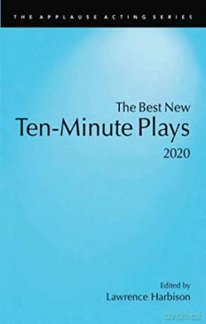 The Best New Ten-Minute Plays, 2020 (Applause Acting) - Lawrence Harbison [KSIĄŻKA]