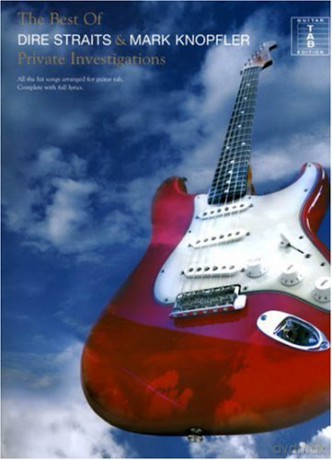 The Best of "Dire Straits" and Mark Knopfler: Private Investigation TAB (Private Investigations Tab): The Best of... All the Best Songs Arranged for Guitar Tab. Complete with Full Lyrics. - Dire Straits [KSIĄŻKA]