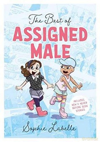 The Best of Assigned Male: Sophie Labelle - Sophie Labelle [KSIĄŻKA]