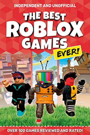 The Best Roblox Games Ever: Over 100 games reviewed and rated! - Kevin Pettman [KSIĄŻKA]