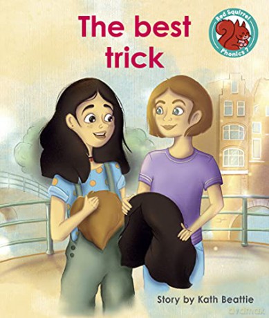 The best trick (Red Squirrel Phonics Level 7) - Kath Beattie [KSIĄŻKA]