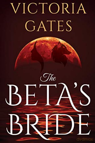 The Beta's Bride - Victoria Gates [KSIĄŻKA]