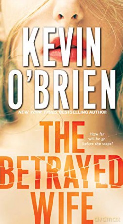 The Betrayed Wife: 1 (Family Secrets) - Kevin O'Brien [KSIĄŻKA]