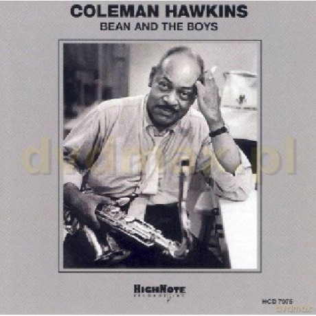 Coleman Hawkins: Bean and the Boys [CD]
