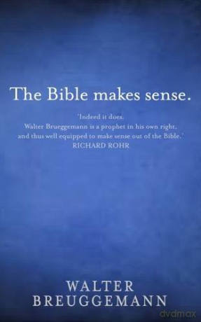 The Bible Makes Sense - Walter Brueggemann [KSIĄŻKA]