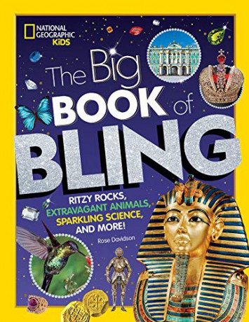 The Big Book of Bling: Ritzy rocks, extravagant animals, sparkling science, and more! [KSIĄŻKA]