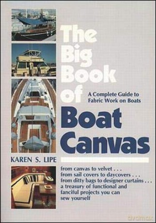 The Big Book of Boat Canvas: A Complete Guide to Fabric Work on Boats (INTERNATIONAL MARINE-RMP) - Karen Lipe [KSIĄŻKA]