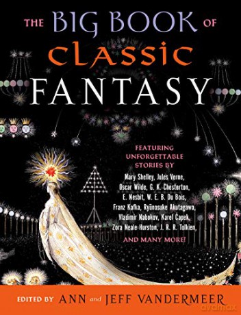 The Big Book of Classic Fantasy - Ann Vandermeer [KSIĄŻKA]