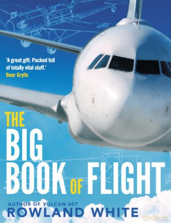 The Big Book of Flight - Rowland White [KSIĄŻKA]