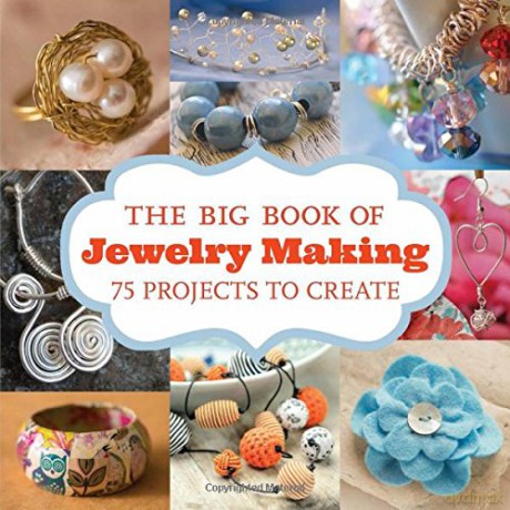 The Big Book of Jewelry Making: 73 Projects to Make [KSIĄŻKA]