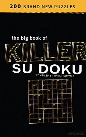 The Big Book of Killer Su Doku - Mark Huckvale [KSIĄŻKA]