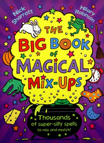 The Big Book of Magical Mix-Ups: 1 - Nick Sharratt [KSIĄŻKA]