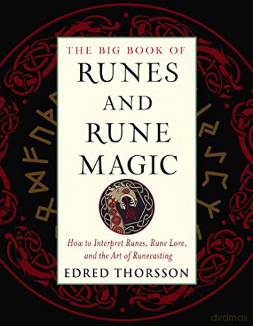 The Big Book of Runes and Rune Magic: How to Interpret Runes, Rune Lore, and the Art of Runecasting (Weiser Big Book) - Edred Thorsson [KSIĄŻKA]