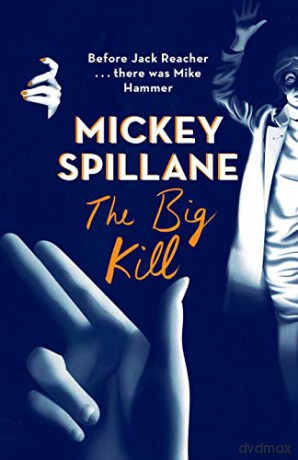 The Big Kill (Mike Hammer) - Mickey Spillane [KSIĄŻKA]