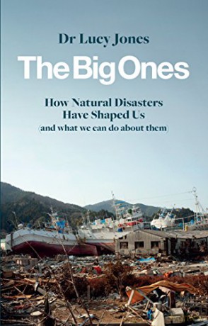 The Big Ones: How Natural Disasters Have Shaped Us (And What We Can Do About Them) - Dr Lucy Jones [KSIĄŻKA]